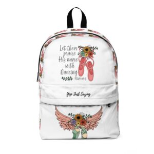 Musical Arts Ballet Life Praise Him Dance Unisex Classic White Backpack